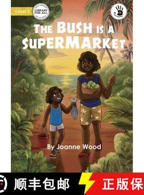 预订 The Bush is a Supermarket - Our Yarning [9781922795700]
