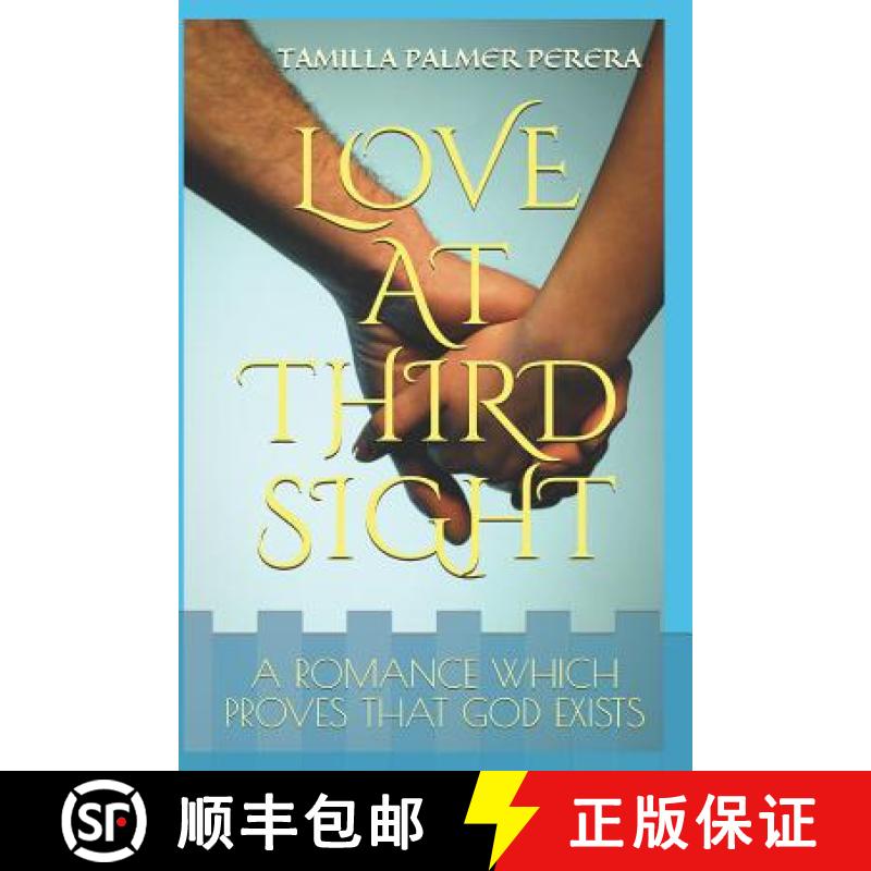 【3-4周达】Love at Third Sight: A Romance Which Proves That God Exists [9780998200682]