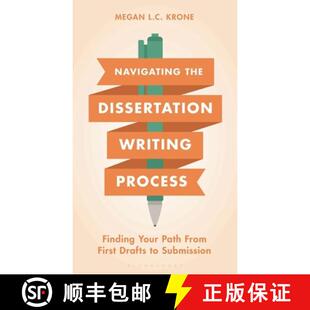 【3-4周达】Navigating the Dissertation Writing Process: Finding Your Path from First Drafts to Submis... [9798216390312]