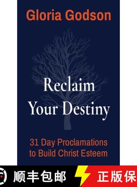【3-4周达】Reclaim Your Destiny: 31 Day Proclamations to Build Christ Esteem [9789919321376]