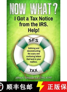 预订 Now What? I Got a Tax Notice from the IRS. Help!: Defining and deconstructing the scary and conf... [9780692997154]