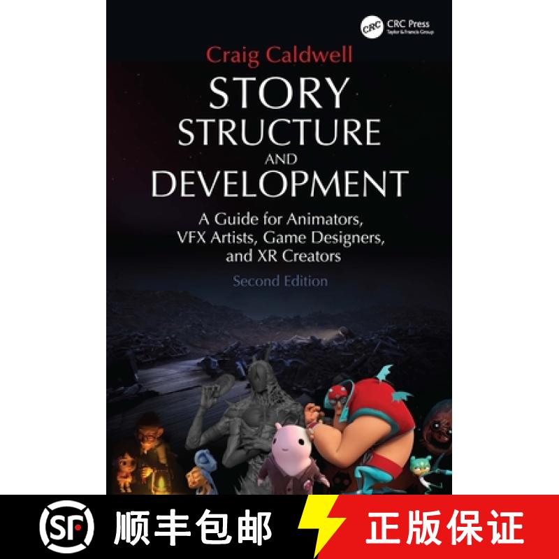 【3-4周达】Story Structure and Development: A Guide for Animators, VFX Artists, Game Designers, and X... [9781032777481]