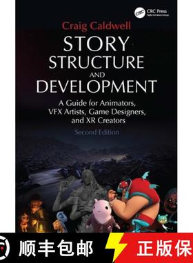 【3-4周达】Story Structure and Development: A Guide for Animators, VFX Artists, Game Designers, and X... [9781032777481]