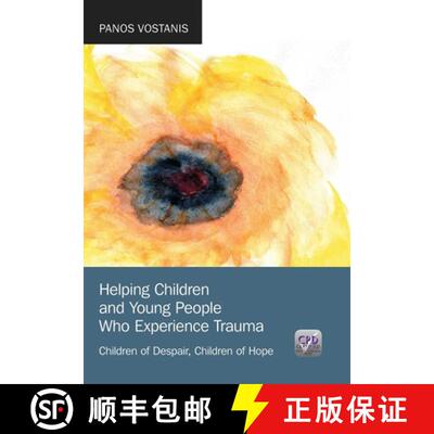 【3-4周达】Helping Children and Young People Who Experience Trauma: Children of Despair, Children of ... [9781846195839]