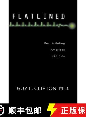 【3-4周达】Flatlined: Resuscitating American Medicine [9780813544281]