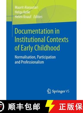 【3-4周达】Documentation in Institutional Contexts of Early Childhood : Normalisation, Participation ... [9783658281922]