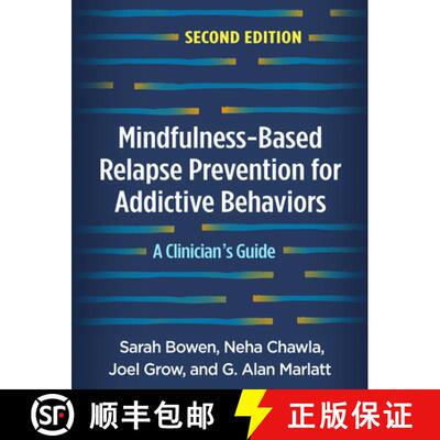 【3-4周达】Mindfulness-Based Relapse Prevention for Addictive Behaviors, Second Edition: A Clinician'... [9781462545322]