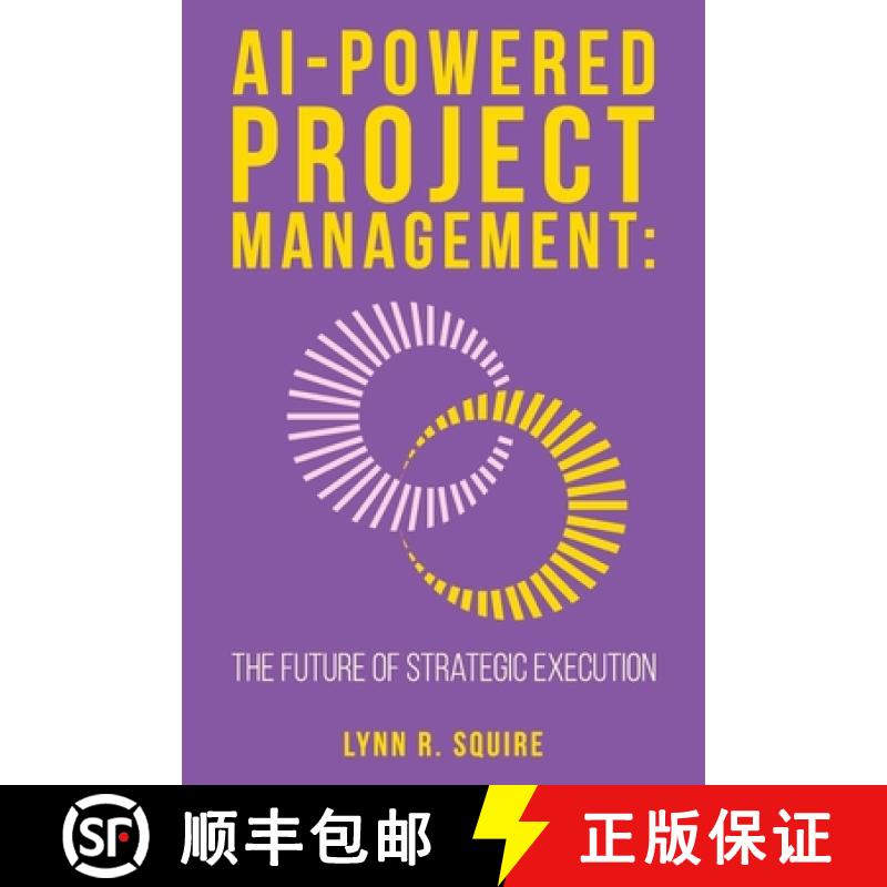 【3-4周达】AI Powered Project Management The Future of Strategic Execution [9781967597062]