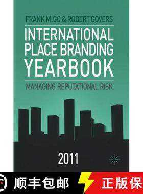 【3-4周达】International Place Branding Yearbook 2011 : Managing Reputational Risk [9780230279537]
