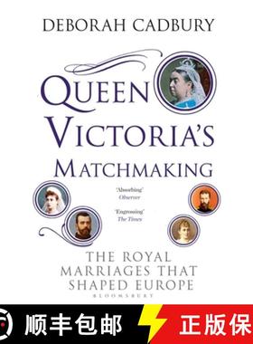 【3-4周达】Queen Victoria's Matchmaking: The Royal Marriages that Shaped Europe [9781408852910]
