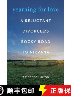 预订 Yearning for Love: A Reluctant Divorcee's Rocky Road to Nirvana [9798218493981]