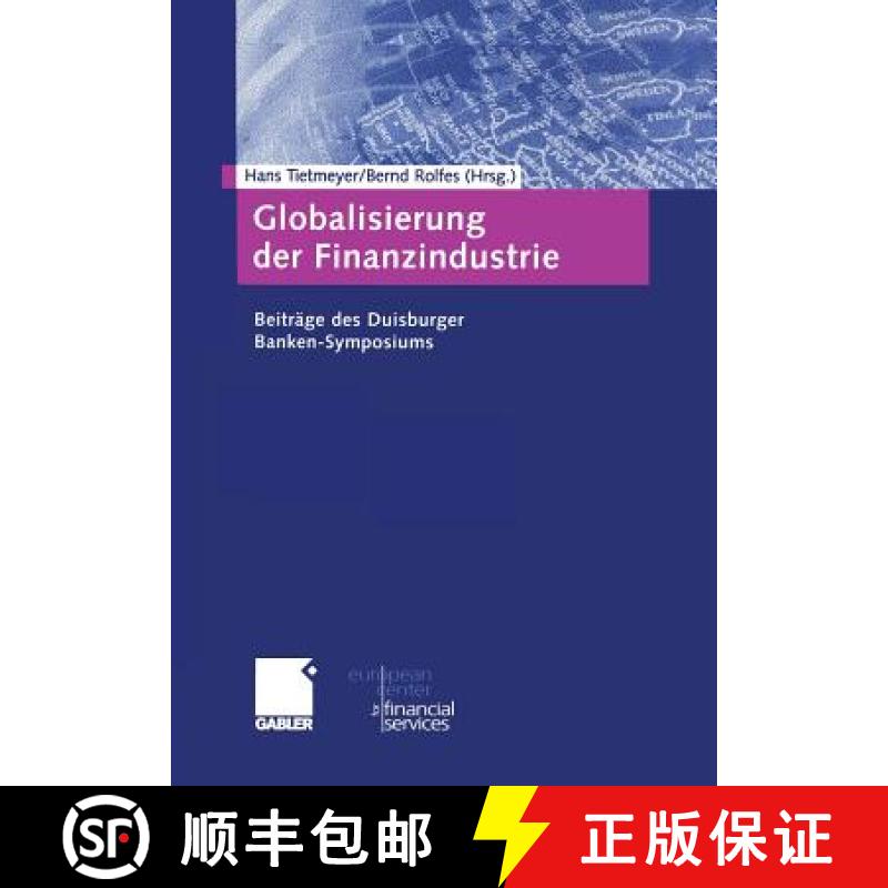 【3-4周达】Globalisierung Der Finanzindustrie: Beiträge Zum Duisburger Banken-Symposium [9783322844668]