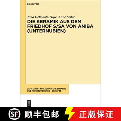【3-4周达】精装 Die Keramik aus dem Friedhof S/SA von Aniba (Unternubien) [9783110549874]