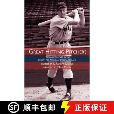 【3-4周达】Great Hitting Pitchers: Records Compiled by the Society for American Baseball Research [9781933599304]