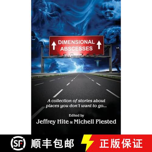 【3-4周达】Dimensional Abscesses: A collection of stories about places you don't want to go... [9781988361048]