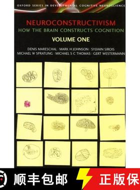 【3-4周达】Neuroconstructivism Volume One: How the Brain Constructs Cognition [9780198529910]