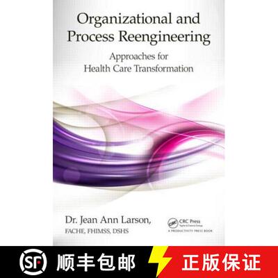 【3-4周达】Organizational and Process Reengineering: Approaches for Health Care Transformation [9781482225143]