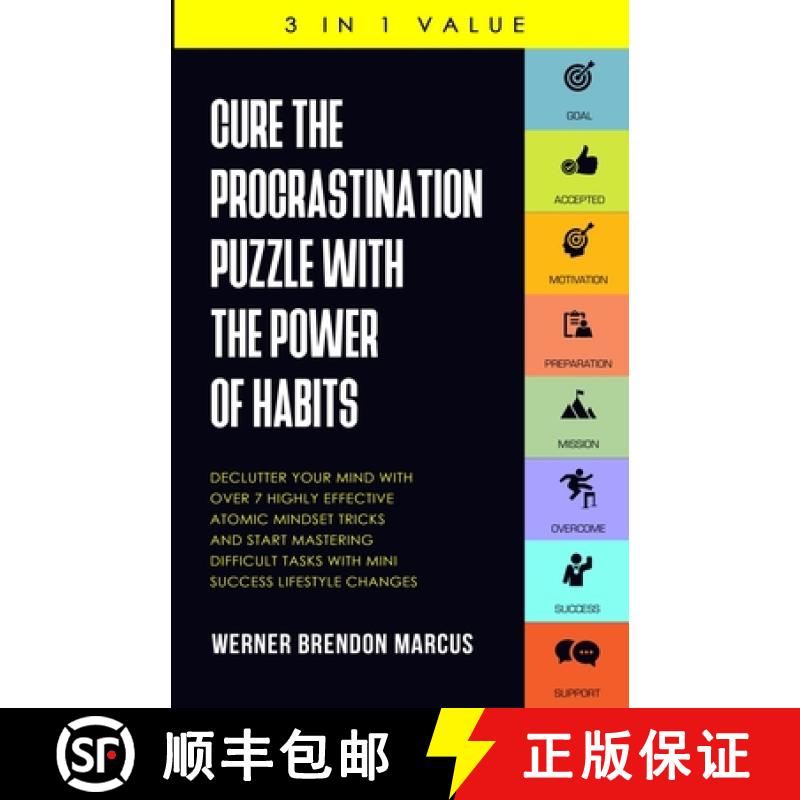 【3-4周达】Cure the Procrastination Puzzle with the Power of Habits: Declutter Your Mind with over 7 ... [9781647450441]