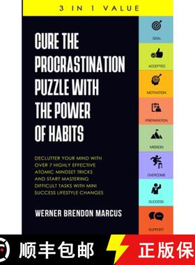 【3-4周达】Cure the Procrastination Puzzle with the Power of Habits: Declutter Your Mind with over 7 ... [9781647450441]