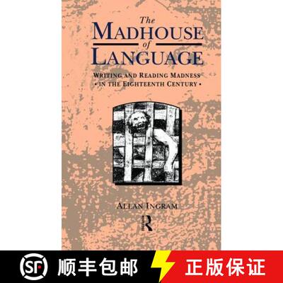 【3-4周达】The Madhouse of Language: Writing and Reading Madness in the Eighteenth Century [9780415755184]