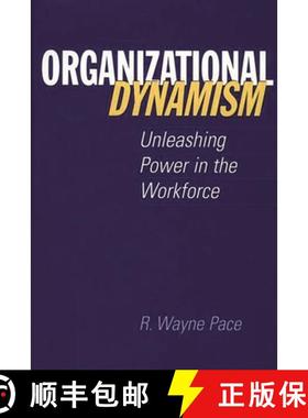 预订 Organizational Dynamism: Unleashing Power in the Workforce [9781567205176]