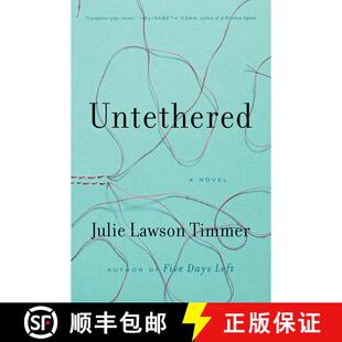 【3-4周达】Untethered: A Novel [9780399176272]