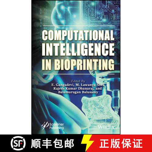 【3-4周达】精装 Computational Intelligence in Bioprinting –  Challenges and Future Directions [9781394204397]