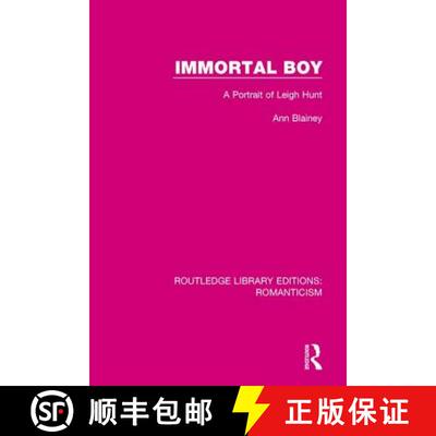【3-4周达】Immortal Boy: A Portrait of Leigh Hunt [9781138190818]