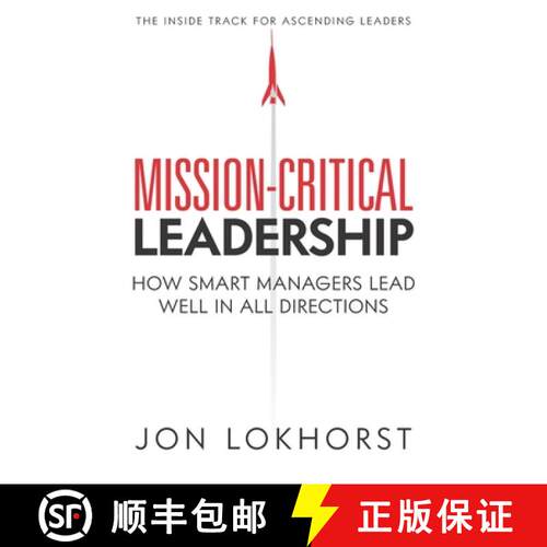 【3-4周达】Mission-Critical Leadership: How Smart Managers Lead Well in All Directions [9781952233579]