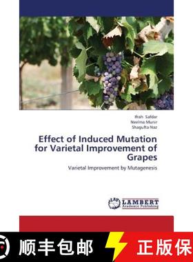 预订 Effect of Induced Mutation for Varietal Improvement of Grapes [9783659365997]