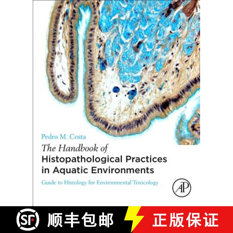 【3-4周达】The Handbook of Histopathological Practices in Aquatic Environments: Guide to Histology fo... [9780128120323]