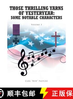 【3-4周达】Those Thrilling Yarns of Yesteryear: Some Notable Characters: Volume 3 [9798892211444]