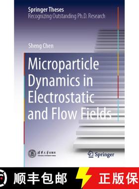 【3-4周达】Microparticle Dynamics in Electrostatic and Flow Fields [9789811608421]