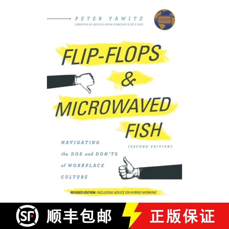 【4周达】Flip-Flops and Microwaved Fish: Navigating the Dos and Don'ts of Workplace Culture(Second E...[9781632996206]