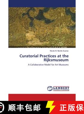 【3-4周达】Curatorial Practices at the Rijksmuseum [9783838300771]