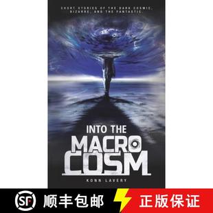 【3-4周达】Into the Macrocosm: Short Stories of the Dark Cosmic, Bizarre, and the Fantastic [9781777164027]