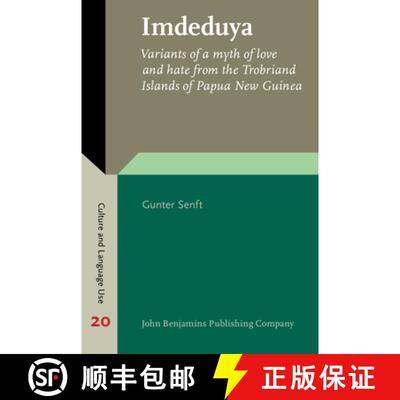 【3-4周达】精装 Imdeduya: Variants of a Myth of Love and Hate from the Trobriand Islands of Papua New... [9789027244567]