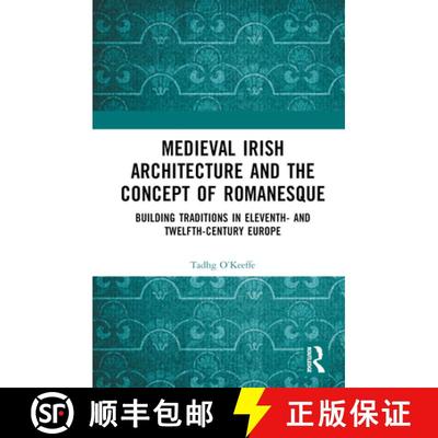 【3-4周达】Medieval Irish Architecture and the Concept of Romanesque: Building Traditions in Eleventh... [9781032578910]