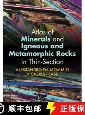 【3-4周达】Atlas of Minerals and Igneous and Metamorphic Rocks in Thin-Section [9781009100229]