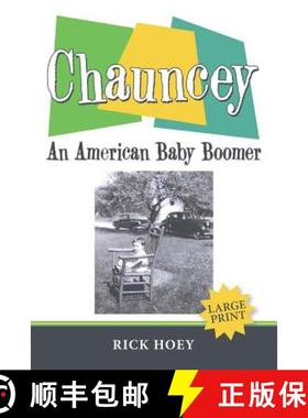 【3-4周达】Chauncey: An American Baby Boomer [9781480854741]