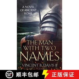 【3-4周达】The Man With Two Names: A Novel of Ancient Rome [9780999120804]