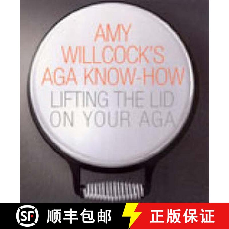 【3-4周达】Amy Willcock's Aga Know-How : Lifting the lid on your aga [9780091895839]