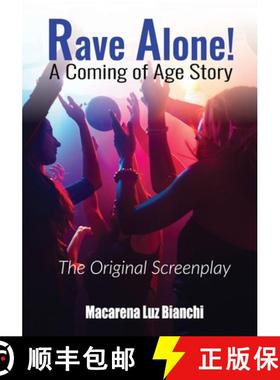 【3-4周达】Rave Alone! A Coming of Age Story: The Original Screenplay [9781954489004]
