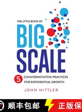 【3-4周达】The Little Book of Big Scale: 5 Counterintuitive Practices for Exponential Growth [9781544535135]