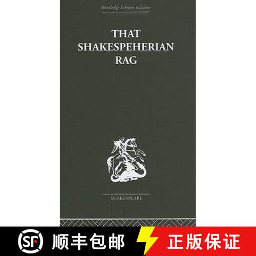 【3-4周达】精装 That Shakespeherian Rag: Essays on a Critical Process [9780415352925]