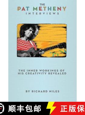 【3-4周达】Pat Metheny Interviews: The Pat Metheny Interviews [9781423474692]