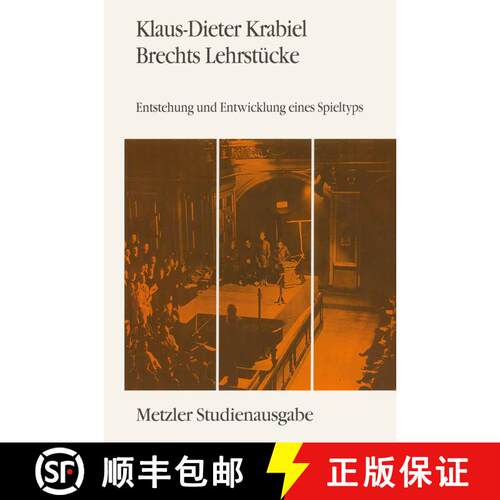 【3-4周达】Brechts Lehrstücke: Entstehung und Entwicklung eines Spieltyps. Metzler Studienausgabe [9783476009562]