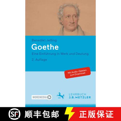 【3-4周达】Goethe : Eine Einführung in Werk und Deutung (2., völlig neu bearbeitete Aufl. 2023. zwe... [9783476059024]