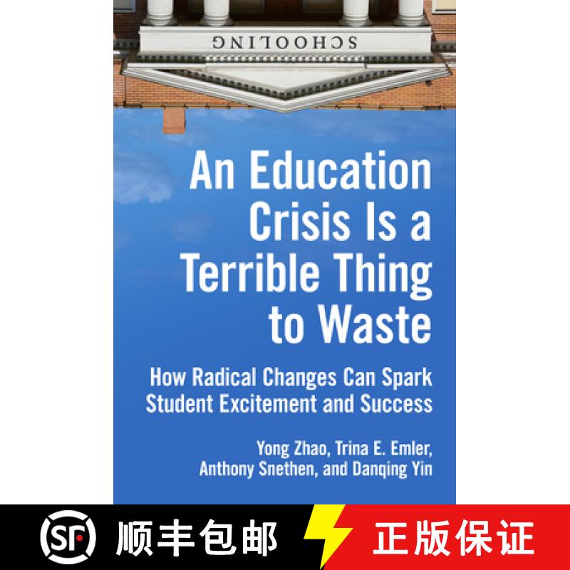 【3-4周达】An Education Crisis Is a Terrible Thing to Waste: How Radical Changes Can Spark Student Ex... [9780807763391]