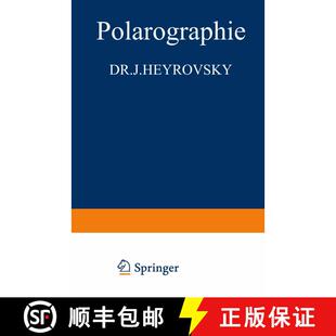 【3-4周达】Polarographie : Theoretische Grundlagen, Praktische Ausführung und Anwendungen der Elektr... [9783709152232]